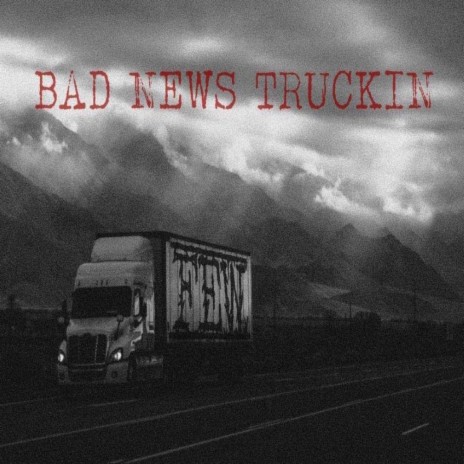 Bad News Truckin' | Boomplay Music