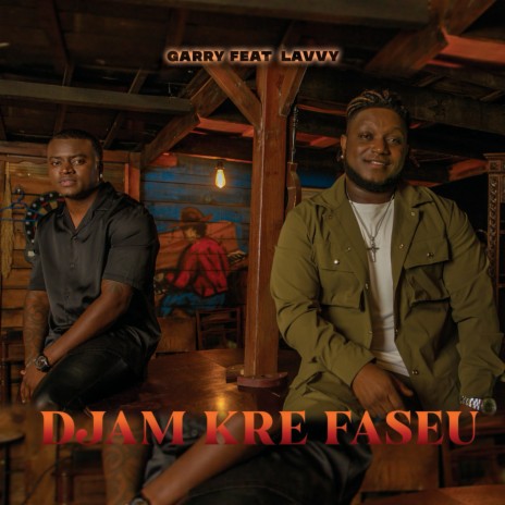 Djam Kre Faseu | Boomplay Music