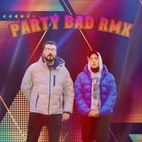 PARTY BAD (REMIX) ft. Scorpion K | Boomplay Music