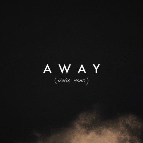 Away (Voice Memo)