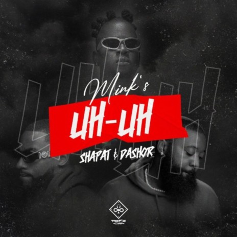 Uh-uh ft. Dashor & Shapat | Boomplay Music