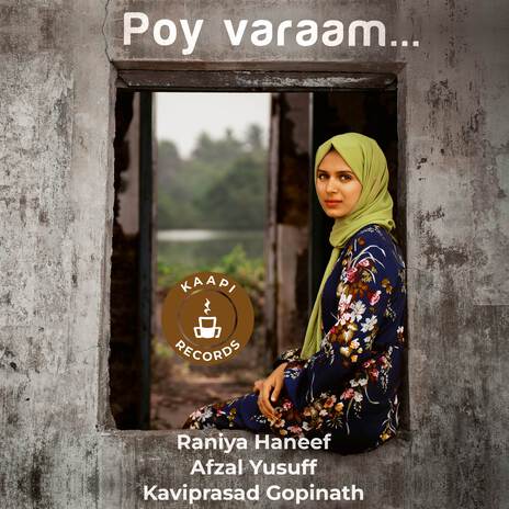 Poy varaam ft. Raniya Haneef & Kaviprasad Gopinath | Boomplay Music