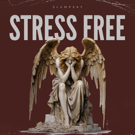 Stress Free | Boomplay Music