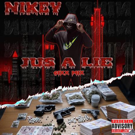 Jus A Lie (6ixMix) | Boomplay Music