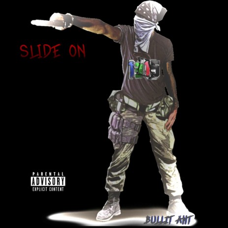 Slide on ft. Bullit Ant | Boomplay Music