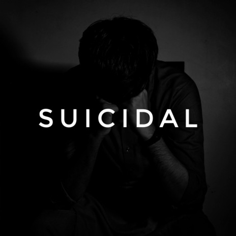 Suicidal | Boomplay Music