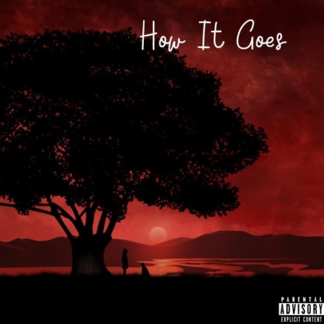 How It Goes ft. D.A.N & Aaron KAMI | Boomplay Music