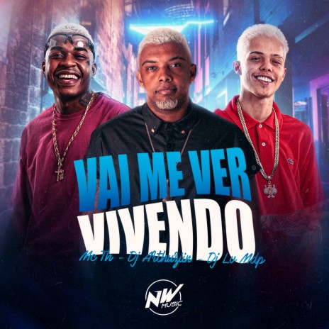 Vai Me Ver Vivendo ft. Dj Lv Mdp & MC TH | Boomplay Music