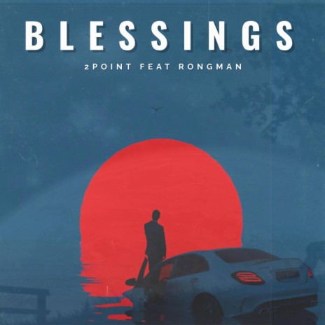 BLESSINGS ft. RONGMAN | Boomplay Music