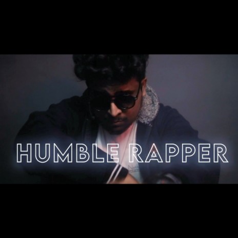 HUMBLE RAPPER | Boomplay Music