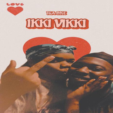 IKKI VIKKI | Boomplay Music