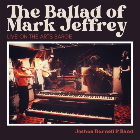 The Ballad Of Mark Jeffrey (Live On The Arts Barge) | Boomplay Music