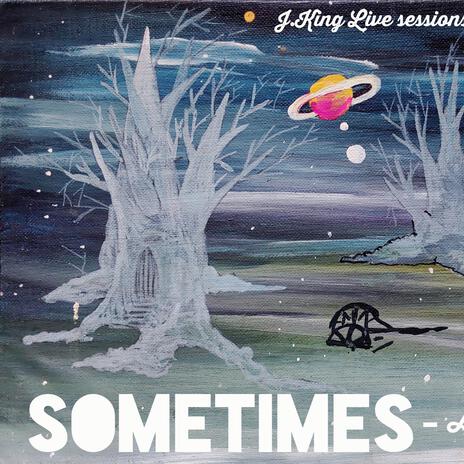 Sometimes (Andy's song) (Live sessions) | Boomplay Music