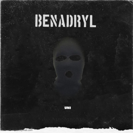 BENADRYL | Boomplay Music