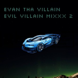 Evil Villain Mixxx 2