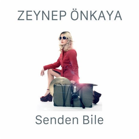 Senden Bile | Boomplay Music