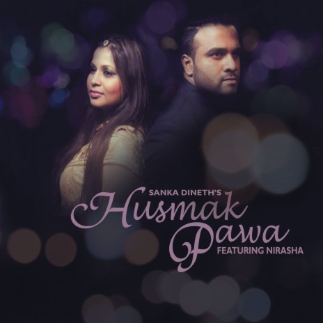 Husmak Pawa ft. Nirasha | Boomplay Music
