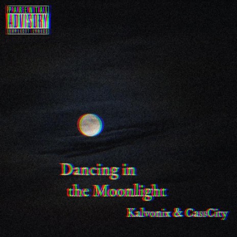 Dancing in the Moonlight ft. CassCity | Boomplay Music