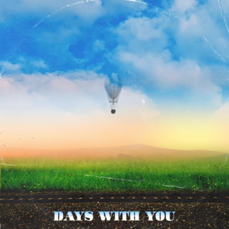 DAYS WITH YOU | Boomplay Music