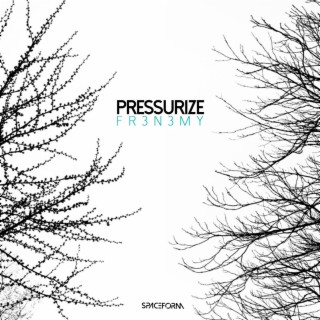 Pressurize