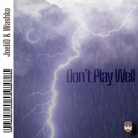 Don't Play Well ft. Washko | Boomplay Music