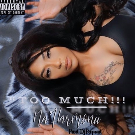 Too Much!!! | Boomplay Music