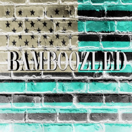 Bamboozled (feat. Smzno) | Boomplay Music