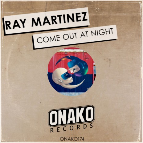 Come Out At Night (Original Mix) | Boomplay Music