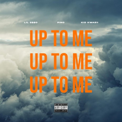 Up To Me ft. Pino & Kid Kwazii | Boomplay Music