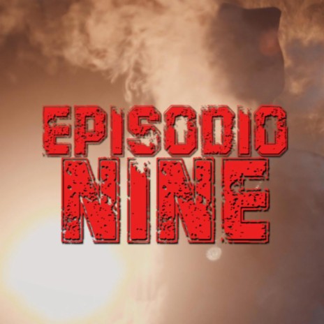 Episodio nine | Boomplay Music