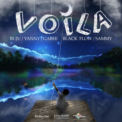 VOILA ft. GA BEE, HAITIAN BUJU, SAMMY, YANNY & BLACK FLOW | Boomplay Music