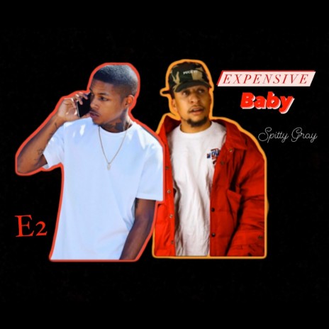 Expensive baby (feat. Spitty Gray) | Boomplay Music