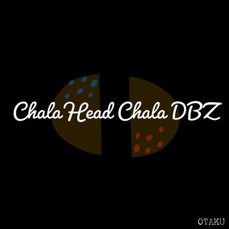 Cha-La Head Cha-La | Boomplay Music