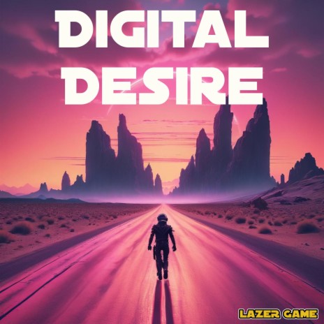 Digital Desire | Boomplay Music