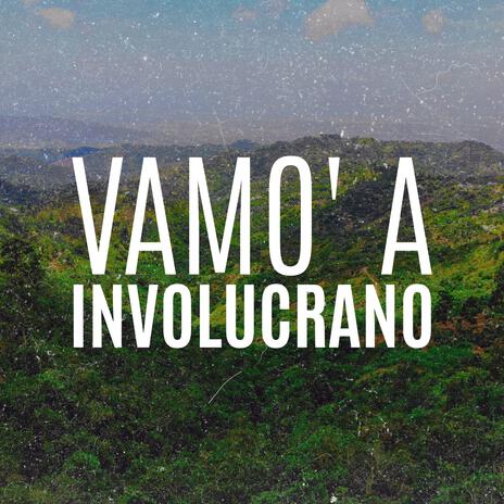 vamo a involucrano | Boomplay Music