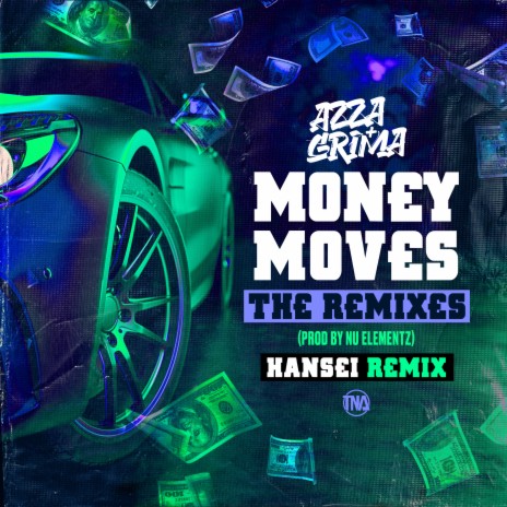 Money Moves (Hansei Remix) ft. Mr Traumatik, Hansei, Nu Elementz & TNA