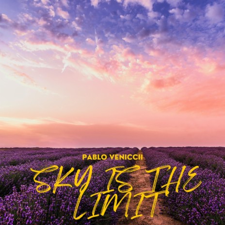 Sky Is The Limit | Boomplay Music