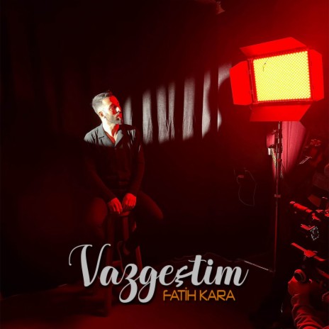 Vazgeçtim | Boomplay Music