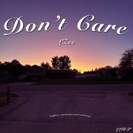 Don't Care | Boomplay Music