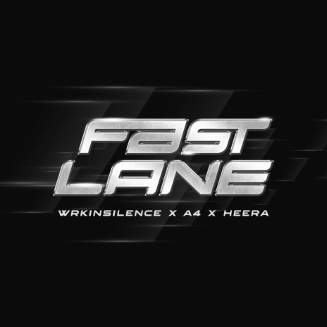 Fast Lane ft. A4 & Heera | Boomplay Music
