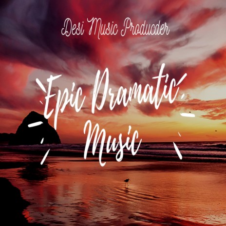 Epic Dramatic Music | Boomplay Music