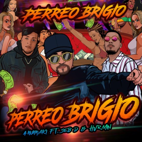 Perreo Brigio ft. Seb D & El HVRMIN | Boomplay Music