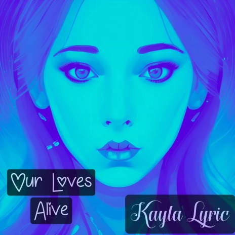 Our Loves Alive | Boomplay Music