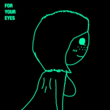 FOR YOUR EYES | Boomplay Music