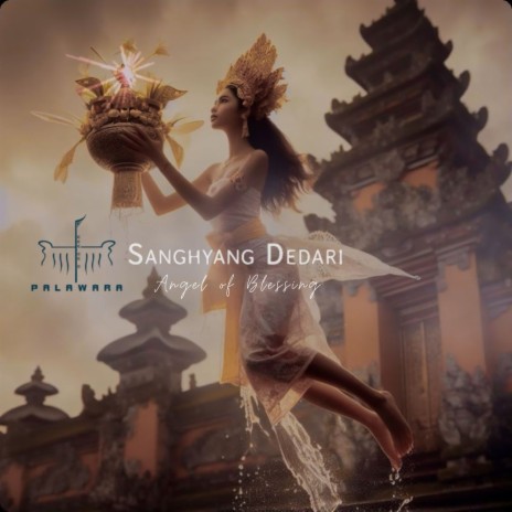 Sanghyang Dedari Angel of Blessing | Boomplay Music