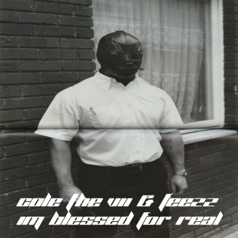 Im Blessed For Real ft. Cole The VII | Boomplay Music