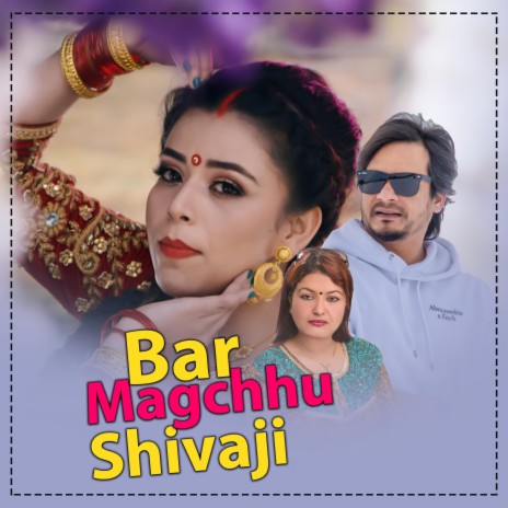 Bar Magchhu Shivaji ft. Raju Sunam | Boomplay Music