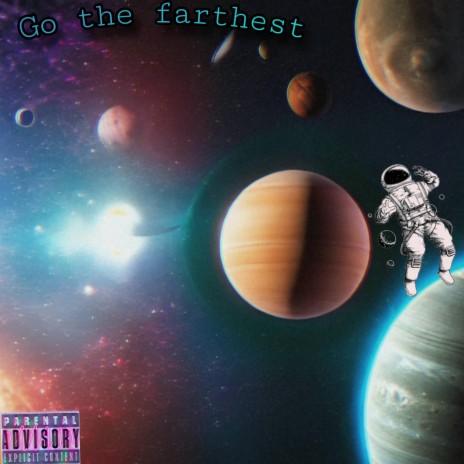 Go the farthest! | Boomplay Music