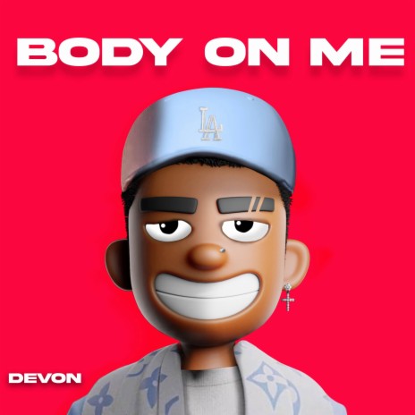 Body On Me | Boomplay Music