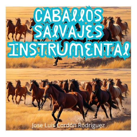 Caballos Salvajes | Boomplay Music